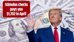 Stimulus checks pays you $1,702 in April