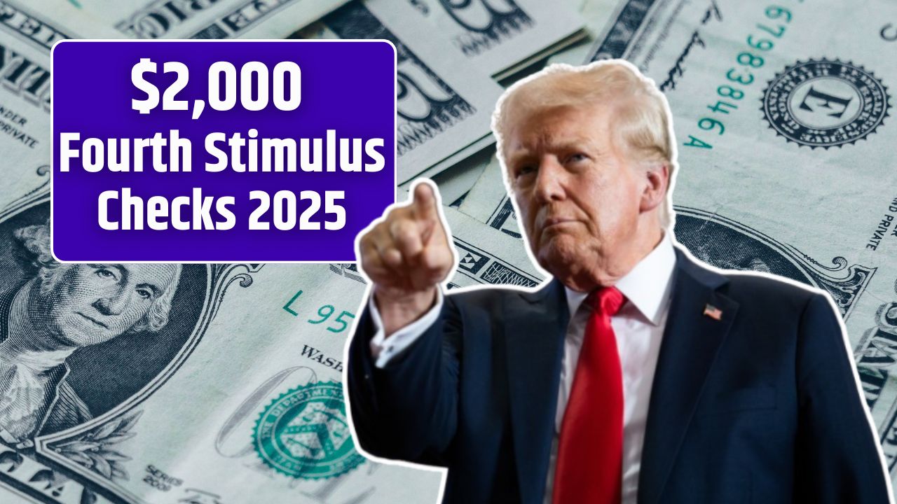 $2,000 Fourth Stimulus Checks 2025