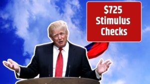 $725 Stimulus Checks Eligibility Payment Dates